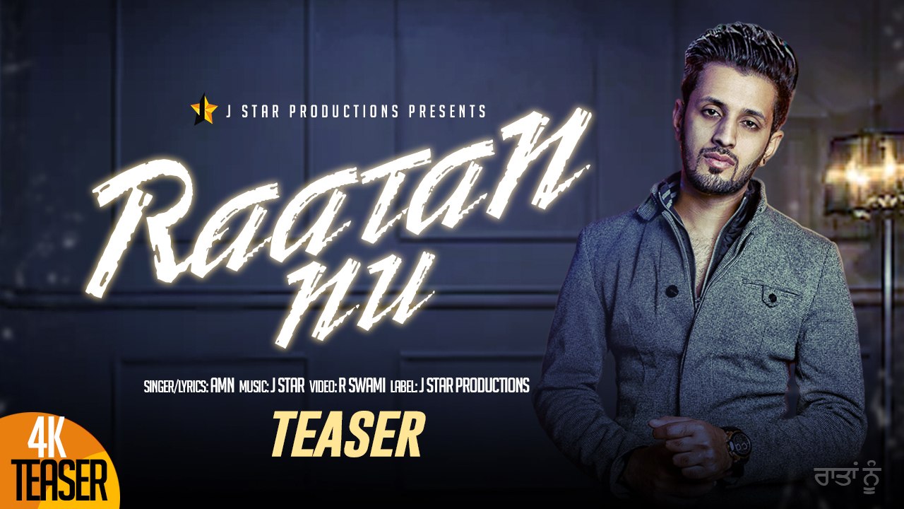 Raatan Nu || AMN || Teaser || J STAR Productions