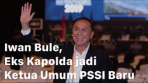 Sepak Terjang Iwan Bule, Eks Kapolda yang Jadi Ketua Umum PSSI