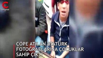 Çöpe atılan Atatürk fotoğraflarına çocuklar sahip çıktı