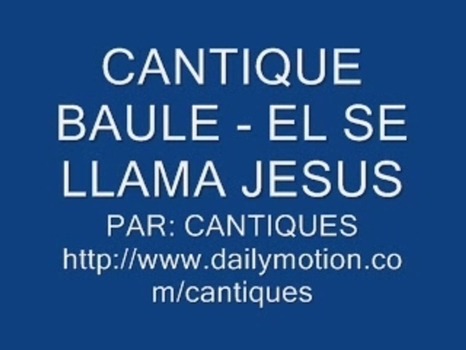 cantique baule - el se llama