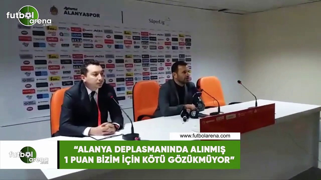 Okan Buruk: "Alanya deplasmanında alınmış 1 puan kötü değil"