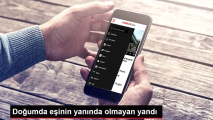 Doğumda eşinin yanında olmayan yandı