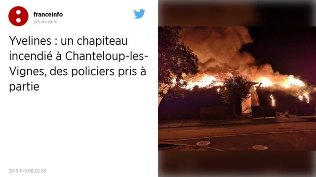 Yvelines. Un chapiteau incendié et des policiers attaqués à Chanteloup-les-Vignes