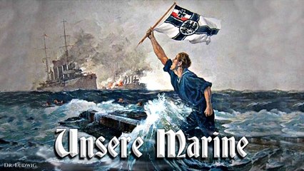 Unsere marine - german march