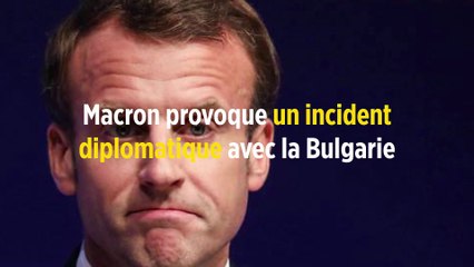Macron provoque un incident diplomatique avec la Bulgarie
