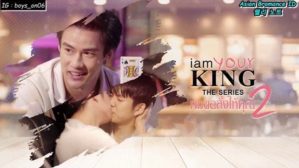 [INDOSUB] I AM YOUR KING THE SERIES SS2 EP.2