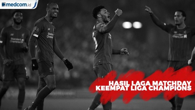 Hasil Laga Matchday Keempat Liga Champions