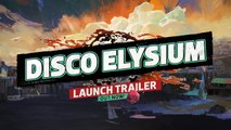 Disco Elysium - Launch Trailer | Official Open World Role-Playing PC Game 2019