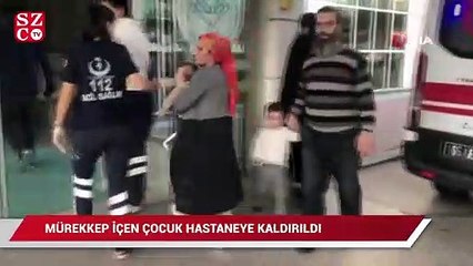 Mürekkep içen çocuk hastaneye kaldırıldı