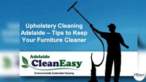 Upholstery Cleaning Adelaide – Tips to Keep Your Furniture Cleaner