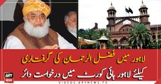 Plea seeking Maulana Fazlur Rehman's arrest filed in LHC