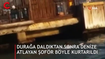 Durağa dalan şoför denize atladı
