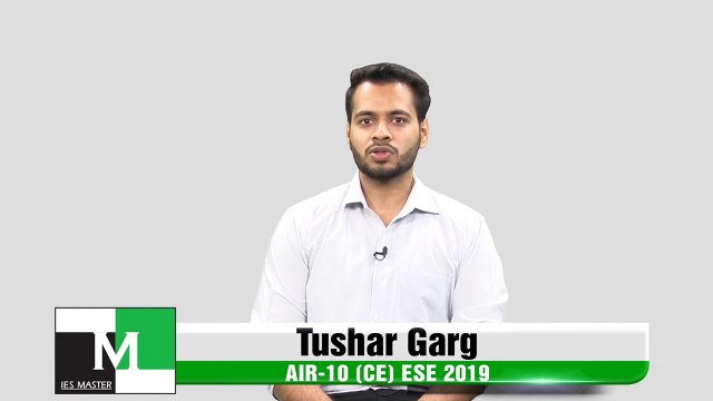 Face to Face with Tushar Garg (CE) AIR-10 ESE-IES 2019 IES Master