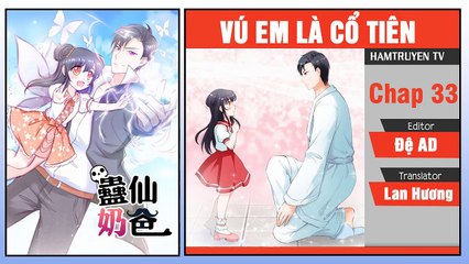 Vú Em Là Cổ Tiên Chap 33