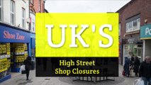 All the UK's high street shop closures