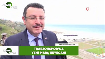 Trabzonspor'da yeni marş heyecanı