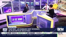 La vie immo: Taux bas, les banques sont devenues de plus en plus sélectives - 04/11