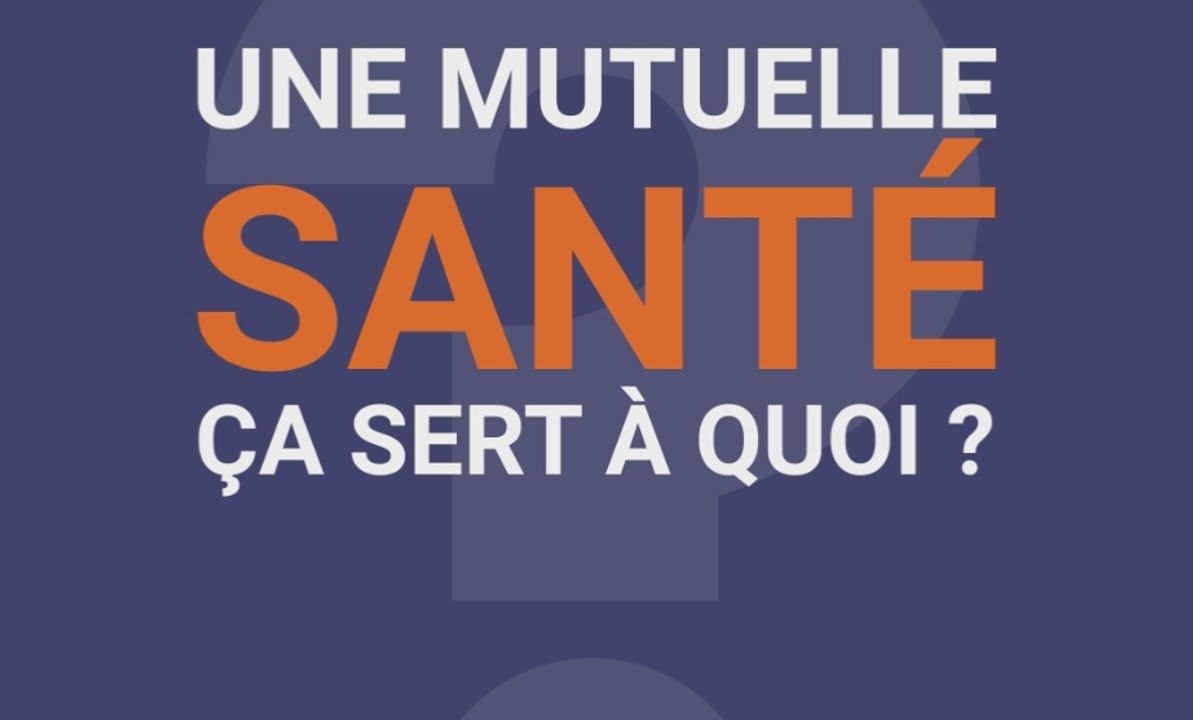 La Minute Mutuelle : Une mutuelle santé ça sert à quoi ?