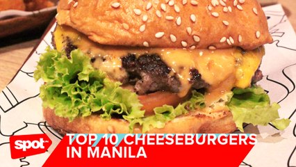 Manila's Best Cheeseburgers, Ranked