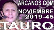 TAURO NOVIEMBRE 2019 ARCANOS.COM - Horóscopo 3 al 9 de noviembre de 2019 - Semana 45