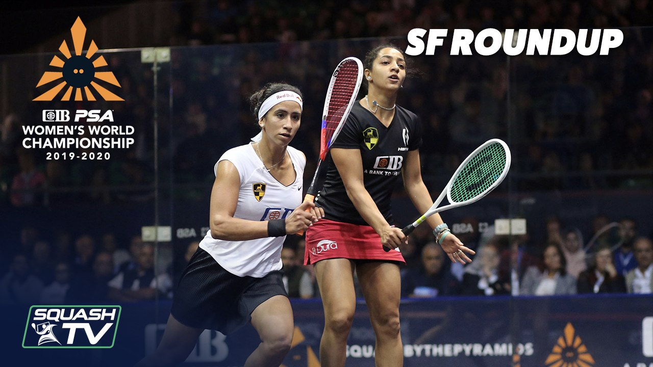 Squash: CIB PSA Women's World Champs 2019/20 - SF Roundup