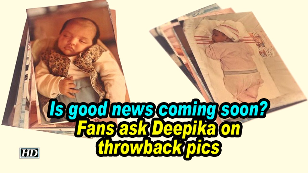 Is good news coming soon? Fans ask Deepika on throwback pics