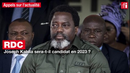 RDC : Joseph Kabila sera-t-il candidat en 2023 ?