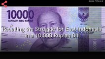 Recalling the Struggle for Papua in a 10,000 Rupiah Bill