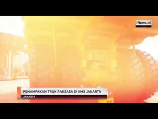 Penampakan Truk Raksasa Seharga Rp15 Miliar di IIMS 2019