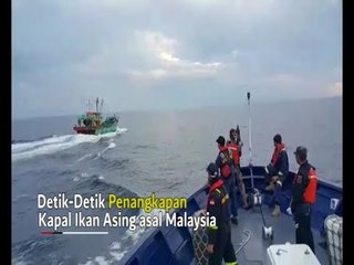 Detik-Detik Penangkapan Kapal Ikan Asing asal Malaysia