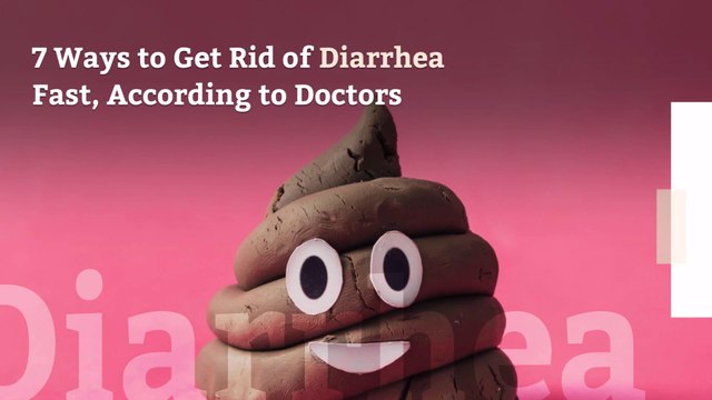 7 Ways to Get Rid of Diarrhea Fast, According to Doctors