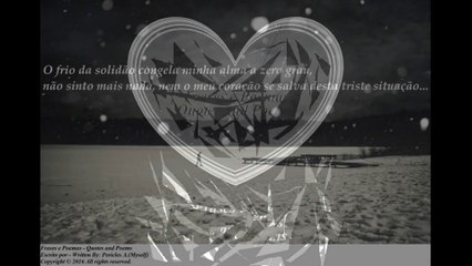 O frio da solidão congela a minha alma a zero grau, não sinto mais nada... [Frases e Poemas]