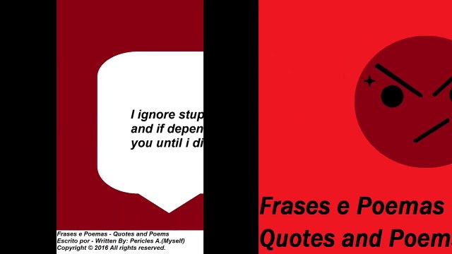 I ignore stupid people, just like you! [Quotes and Poems]