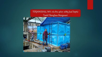 TERJANGKAU, WA +62 812-9627-2689 Jual Septic Tank Fiberglass Margasari