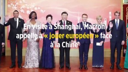 En visite à Shanghai, Macron appelle à « jouer européen » face à la Chine