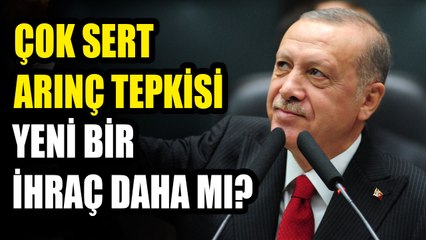 Erdoğan'dan çok sert Arınç tepkisi! Yeni bir ihraç daha mı olacak?