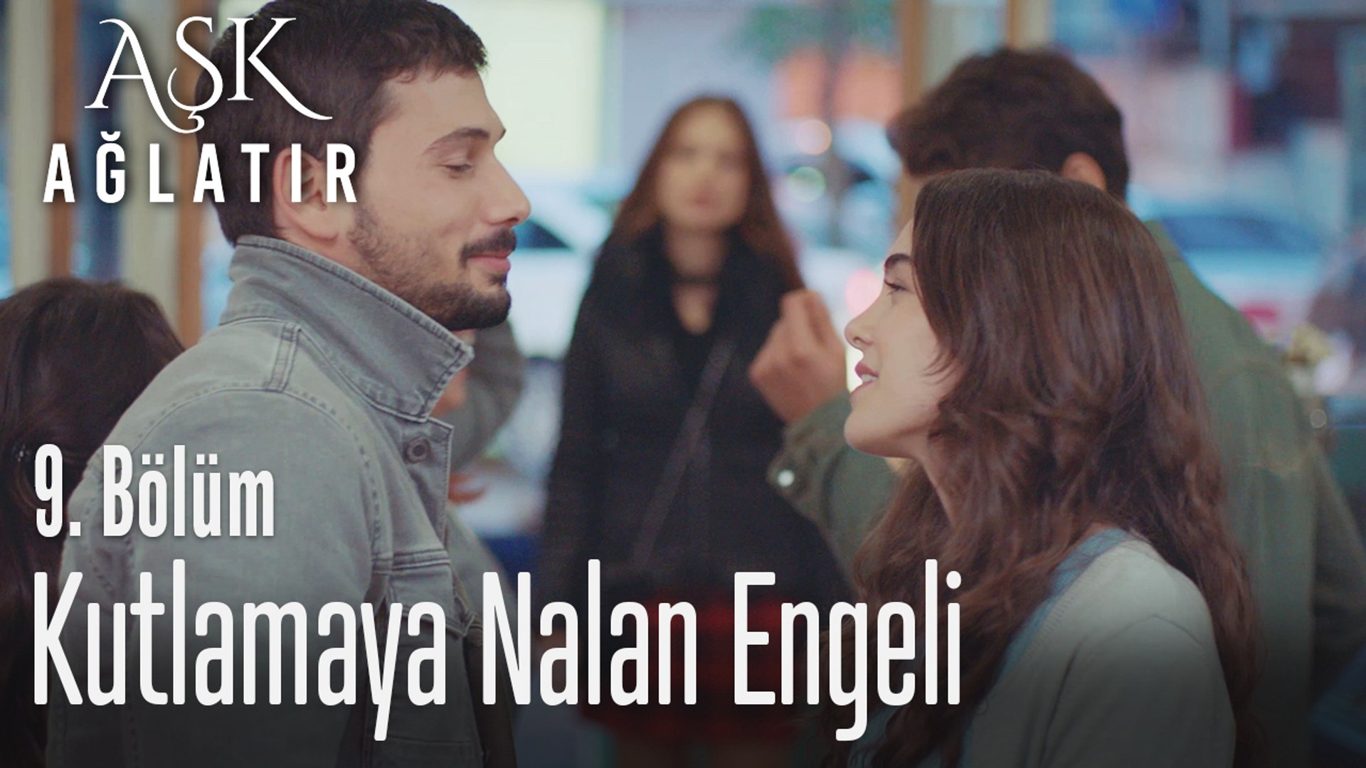 Sumru Hanımın Doğum Günü Kutlaması Aşk Ağlatır 9 Bölüm