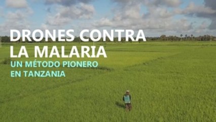 El uso de drones para combatir la malaria en Tanzania