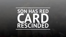 Son has red card overturned for Gomes injury