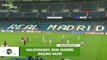 Galatasaray, Real Madrid maçına hazır