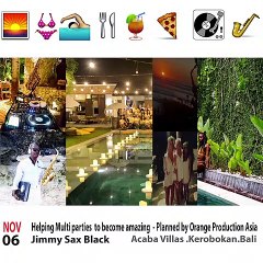 Helping Parties to become amazing at Abaca Villa Sabbha Bali with Jimmy Sax Black - Planned by Orange Producion Asia