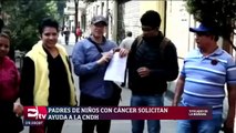 Padres de niños con cáncer solicitan ayuda a la CNDH