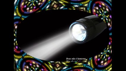 Deus não é lanterna, mas ele pode iluminar o seu caminho [Frases e Poemas]