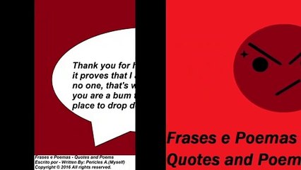 Thank you for have envy of me, it proves that I am someone and you're no one! [Quotes and Poems]