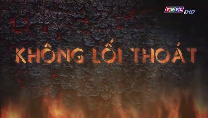 Không lối thoát tập 15 - Bản Chuẩn - Phim Việt Nam THVL1 tap 16 - Phim khong loi thoat tap 15