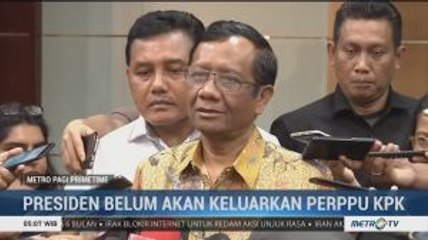 Mahfud MD: Presiden Belum akan Keluarkan Perppu KPK