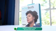 Amazon começa a venda dos seus Echo Buds