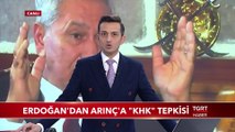 Cumhurbaşkanı Erdoğan'dan Bülent Arınç'a KHK Tepkisi