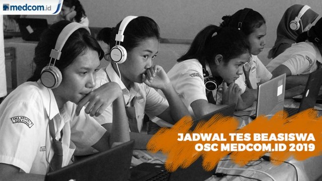 Jadwal Tes Beasiswa OSC Medcom.id 2019