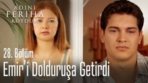 Cansu, Emir'i dolduruşa getirdi - Adını Feriha Koydum 28. Bölüm